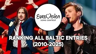 Eurovision: Ranking All Baltic Entries (2010-2025)