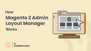 How Admin Layout Manager Works | CodeDecorator