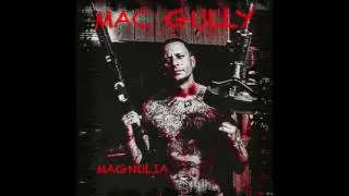 Mac Gully - Magnolia (HD Migo Diss)