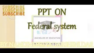 Contemporary India & Education:(1.1: part 3) Federal Structure /Federal system - by Nandini P. Das