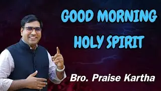 Br. Praise Kartha | ഇന്ന് നിങ്ങൾക്കുള്ള പ്രവചന ദൂത് |  Ph : 9847980767