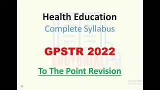 Health Education | GPSTR 2022 | Complete syllabus in 30 min | last minute preparation