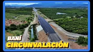 Avances de los trabajos en la circunvalación de baní!