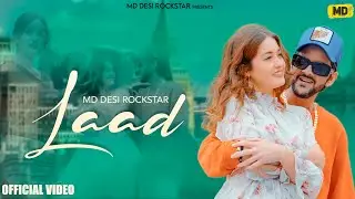 Laad (Official Video) - MD Desi Rockstar | KP Kundu | Latest New Haryanvi Song 2025