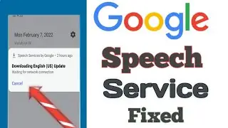 speech service by google kaise hataye Downloading English (uk)(us) update watting for network