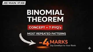 Your Competitors Will Skip This | Binomial Theorem One Shot ( Part-1 ) | JEE Main 2026