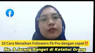 LAKUKAN CARA INI AGAR FOLLOWERSMU BERTAMBAH SETIAP HARINYA  #fbpro #tipskreator #tipspemula