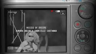 Voices of Desire - R2POT, Aurora Abloh, Gabrielle Castanha