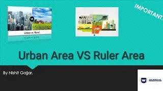 Urban Area  VS  Rural Area.