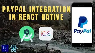 PayPal Gateway Integration in React Native