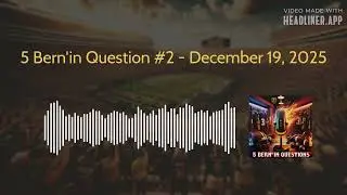 5 Bern'in Question #2 - December 19, 2025 | Huddle Up Podcast