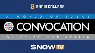 Snow College Convocations - Ashley Hanson & Brian Laidlaw 11-5-2020