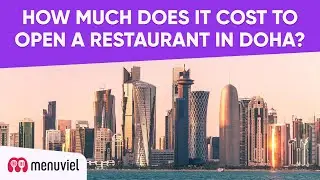 How Much Does It Cost to Open a Restaurant in Doha?