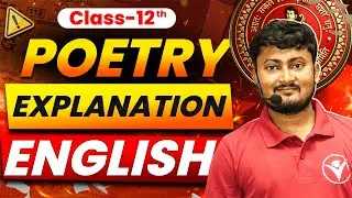 Class 12 English Poetry Explanation | All Poems Line by Line | Easy Hindi + English