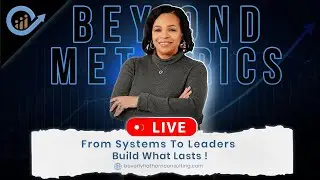 LIVE 1: Beyond Metrics: From Systems to Leaders&mdash;Build What Lasts