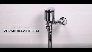 Troubleshooting Zurn ZER6000AV-HET-TM Top Mount Flush Valve