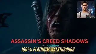 ASSASSIN'S CREED SHADOWS PLATINUM TROPHY WALKTHROUGH PART 17 100% COMPLETION