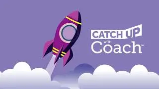 Catch Up With Coach Overview
