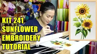 Kit 241 &ndash; Sunflower Hand Embroidery Tutorial | 4.5 Hour Full Real-Time Stitch Along
