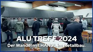 Eventvideo vom ALU Treff 2024 | Der Wandel mit HANDL im Metallbau