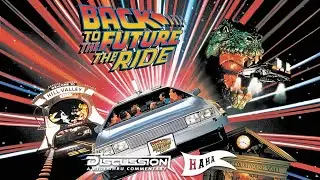Back to the Future: The Ride - Universal Studios - Discussion A Ride Thru Commentary