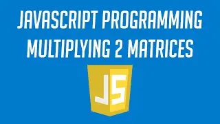 How to multiply Matrices in Javascript