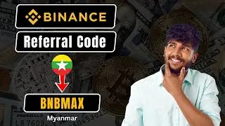 Binance Referral Code Myanmar: &ldquo;BNBMAX&rdquo; &ndash; Updated Personal Experience