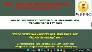 WBPSC VETERINARY OFFICER  Salary/Eligibility/Age/Vacancy 2023