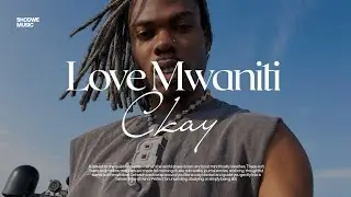 CKay - Love Mwantiti (Official Music Video)