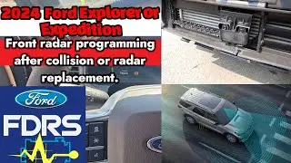 How to program Front radar sensor on 2024 Ford Explorer, Expedition with FDRS very simple!
