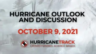 Hurricane Outlook and Discussion for October 9, 2021