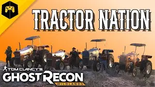 Tractor Nation | Ghost Recon Wildlands