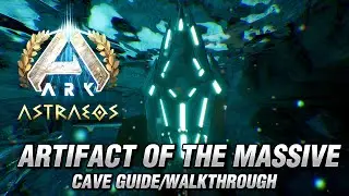 Ark: Survival Ascended, Astraeos Artifact Of The Massive, Cave Guide/Walkthrough