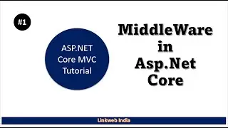 Middleware in Asp.net Core | app.Use(), app.Next()| Http Pipeline | ASP.NET Core