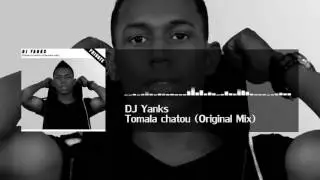 Tomala chatou (Original Mix) - DJ Yanks