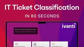 Ivanti Neurons for Ticket Classification Demo