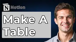 How To Make A Table In Notion [2026 Guide]