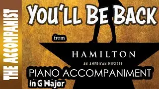 You'll Be Back (Hamilton) | Piano Accompaniment [Karaoke Lyrics in CC]