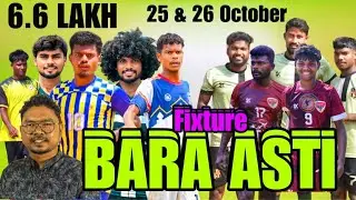 BARA ASTI FOOTBALL FIXTURE 2025 || 6.6 LAKH DHAMAKA