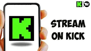 How to Stream on Kick with Mobile Phone - FULL GUIDE
