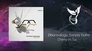 Premiere: Dharmalogy, Sanjay Dutta - Cherry on Top [Movement Limited]