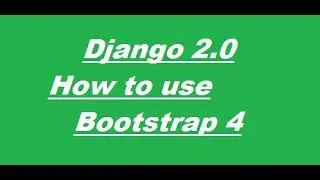 Django 2 0 Tutorial for Beginners-19-adding Bootstrap in aur web app