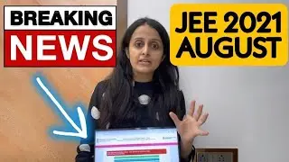 JEE AUGUST 2021: BREAKING NEWS : ADMIT CARD OUT