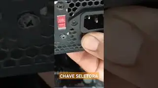 Chave seletora de voltagem!