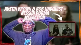 Austin Brown & Rob Lindquist - Nessun Dorma Reaction