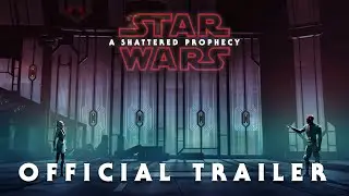Star Wars: A Shattered Prophecy | Official Trailer | Trailer Edited by WestinM
