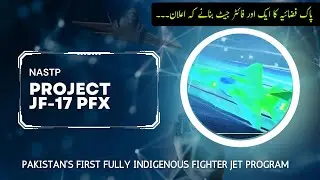 Pakistan's JF-17 PFX Project | PAF Next Generation Fighter Jet Program | PAF JF-17 Block 4