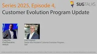Series 2025, Episode 4: SAP Customer Evolution Program Update