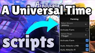 A Universal Time Script | Auto Farm, Auto Click, Pastebin🔥💥(AUT GUI)