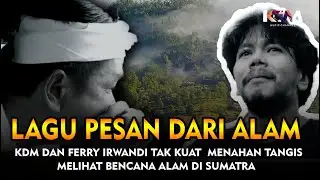 KDM Menangis! Lagu Pesan dari Alam | Bencana Sumatra Menggugah Hati